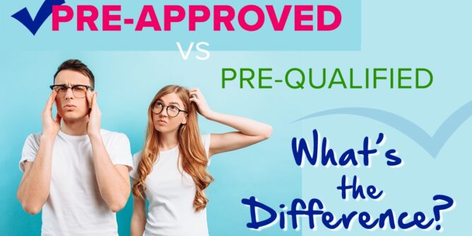 12 4 668x334 1 - Pre-Approval vs Pre-Qualified: What Are the Differences?