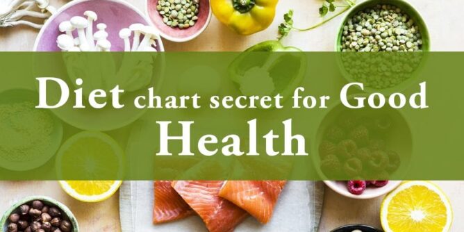 22 1 668x334 1 - Diet chart secret for good health